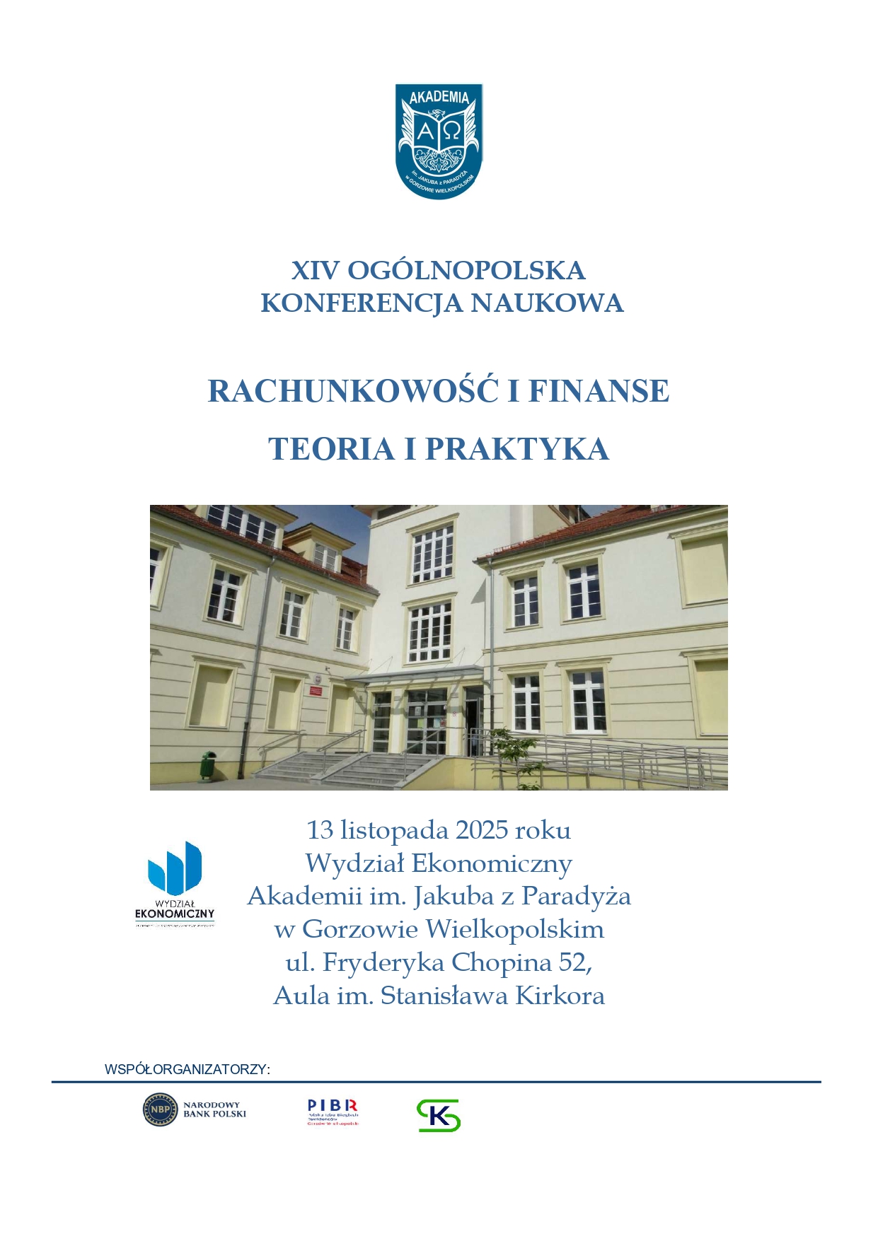 XIV Ogólnopolska Konferencja Naukowa „RACHUNKOWOŚĆ I FINANSE TEORIA I PRAKTYKA” – Program